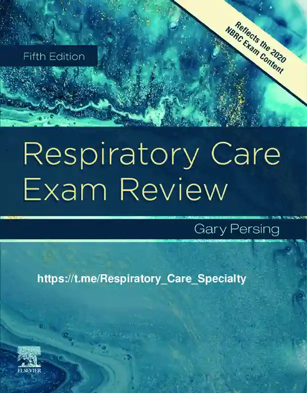 Respiratory Care Exam Review 5th Edition by Gary Persing