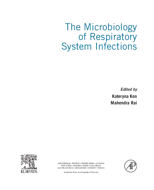 The Microbiology of Respiratory System Infections Edited by Kateryna Kon Mahendra Rai