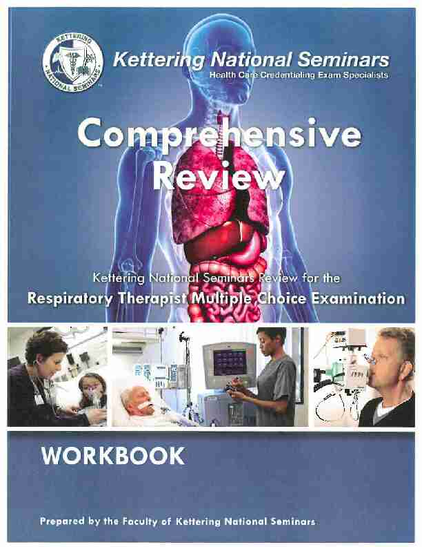 Kettering National Seminars Respiratory Therapy Review Comprehensive Review Study Guide Certification and Written Registry Examinations 2015